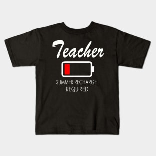 teacher summer charge required Kids T-Shirt